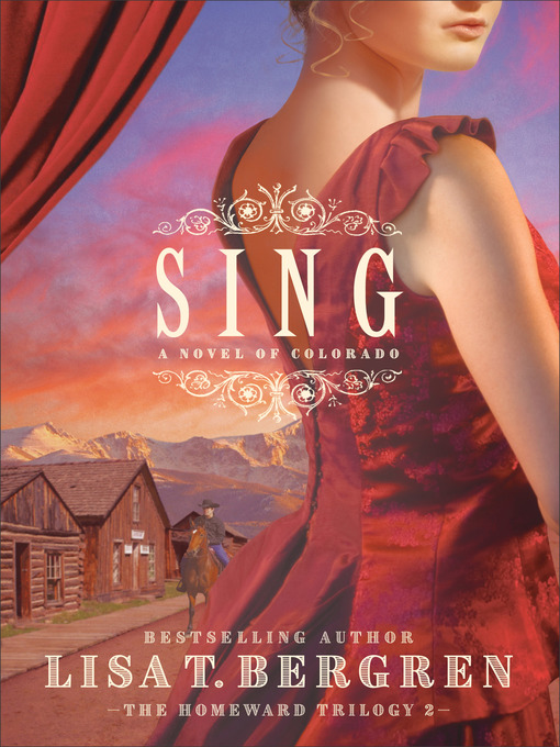 Title details for Sing by Lisa T. Bergren - Available